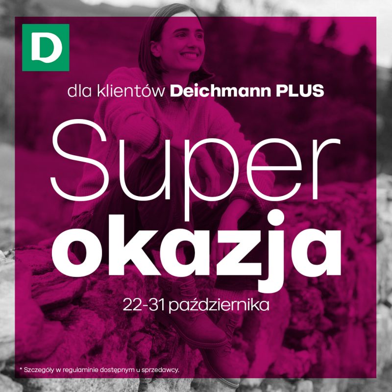 Różowo-szara grafika promocyjna skierowana do klientów Deichmann PLUS. W tle widać postać siedzącą na tle pleneru. W lewym górnym rogu znajduje się zielone kwadratowe logo z białą literą „D”. Na środku umieszczono duże, białe napisy: „dla klientów Deichmann PLUS” oraz wielkim fontem „Super okazja”, a pod nimi datę „22-31 października”. W lewym dolnym rogu widnieje dopisek drobnym drukiem: „*Szczegóły w regulaminie dostępnym u sprzedawcy.”